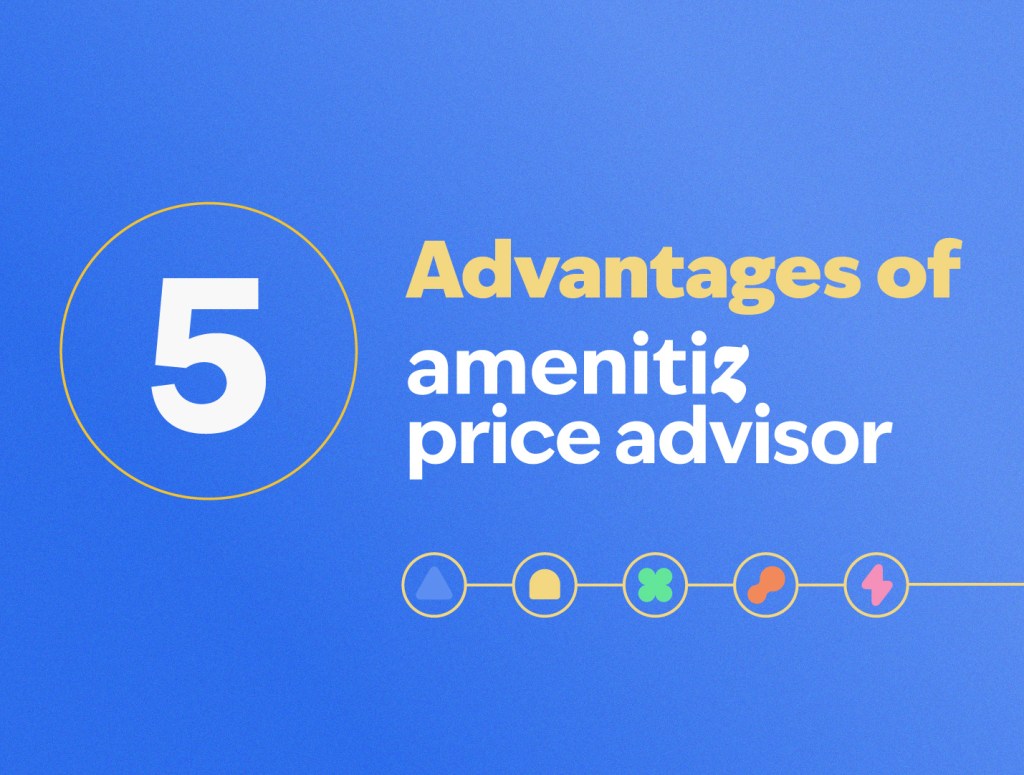 An image of text saying 5 advantages of amenitiz price advisor